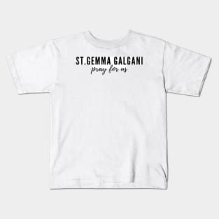 St. Gemma Galgani pray for us Kids T-Shirt